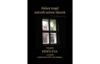 Fésűs Éva: Akkor majd színről színre látunk